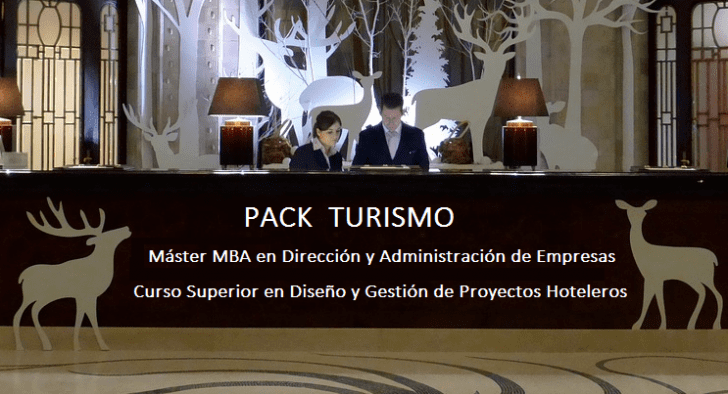 PACK TURISMO: Máster MBA en Dirección y Administración de Empresas + Curso Superior en Diseño y Gestión de Proyectos Hoteleros