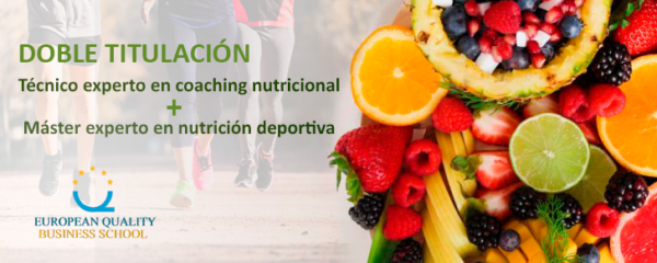 DOBLE TITULACIÓN: Técnico Experto en Coaching Nutricional + Máster Experto en Nutrición Deportiva