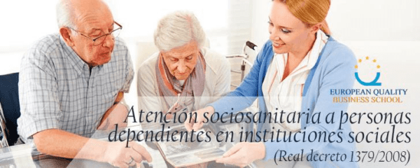 Atención sociosanitaria a personas dependientes en instituciones sociales (Real decreto 1379/2008)